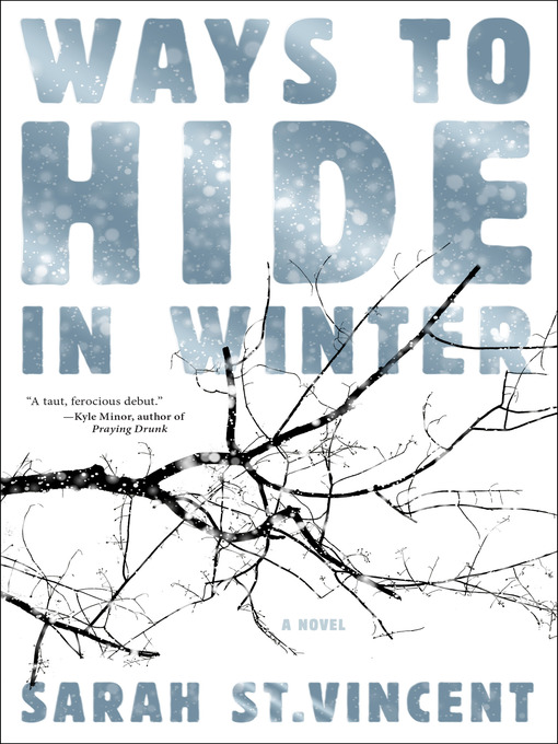 Title details for Ways to Hide in Winter by Sarah St.Vincent - Available